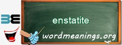 WordMeaning blackboard for enstatite